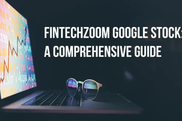 fintechzoom google stock